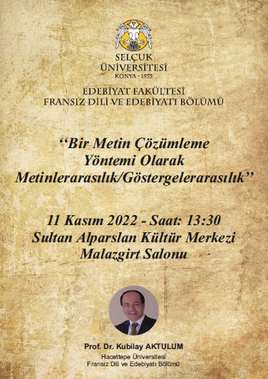 KONFERANS: "Bir Metin Çözümleme Yöntemi Olarak Metinlerarasılık/Göstergelerarasılık"